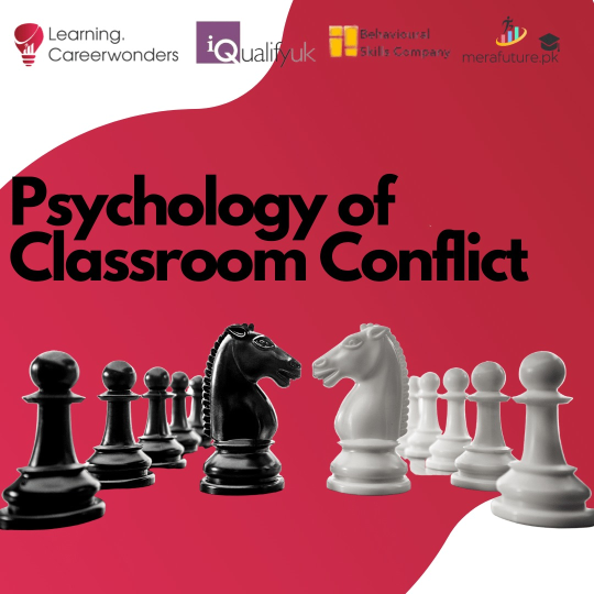 Psychology of Classroom Conflict