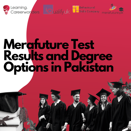 Merafuture Test Results and Degree Options in Pakistan